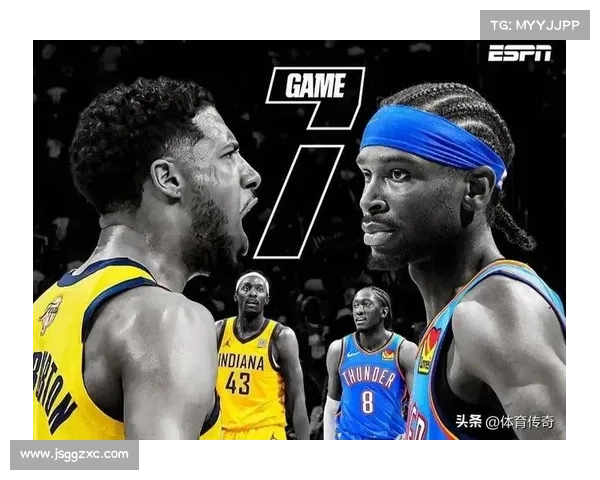 2025年NBA总决赛抢七激战步行者力克雷霆成功拖入决胜之战 2025年NBA总决赛抢七激战步行者力克雷霆成功拖入决胜之战